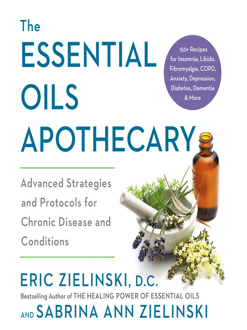 Title details for The Essential Oils Apothecary by Eric Zielinski, DC - Wait list